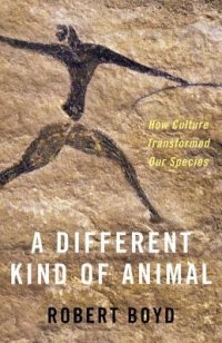 cover of the book A Different Kind of Animal: How Culture Transformed Our Species