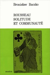 cover of the book Rousseau. Solitude et Communauté