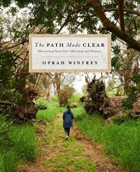 cover of the book The Path Made Clear: Discovering Your Life’s Direction and Purpose