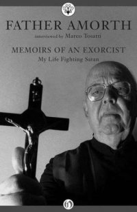 cover of the book Memoirs of an Exorcist: My Life Fighting Satan