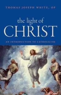 cover of the book The Light of Christ: An Introduction to Catholicism