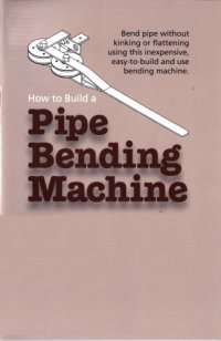 cover of the book How To Build A Pipe Bending Machine