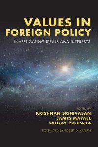 cover of the book Values in Foreign Policy: Investigating Ideals and Interests