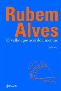 cover of the book O velho que acordou menino