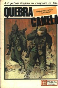 cover of the book Quebra-Canela - a Engenharia Brasileira na Campanha da Itália