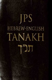 cover of the book JPS Hebrew-English Tanakh: The Traditional Hebrew Text and the New JPS Translation