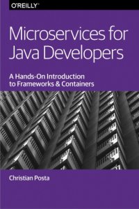 cover of the book Microservices for Java developers : a hands-on introduction to frameworks and containers