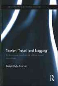 cover of the book Tourism, Travel, and Blogging: A Discursive Analysis of Online Travel Narratives