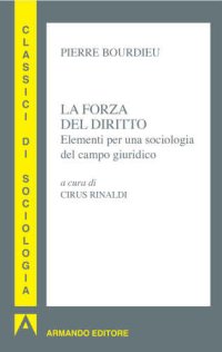 cover of the book La forza del diritto. Elementi per una sociologia del campo giuridico