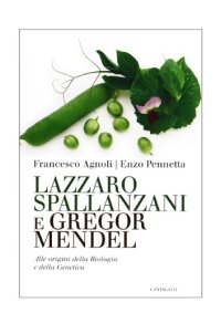 cover of the book Lazzaro Spallanzani e Gregor Mendel