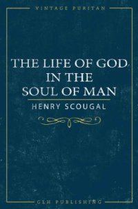 cover of the book The Life of God in the Soul of Man