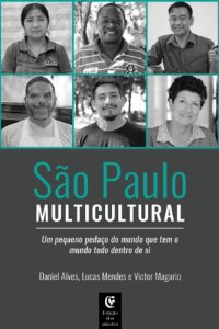 cover of the book São Paulo Multicultural: um pequeno pedaço do mundo que tem o mundo todo dentro de si