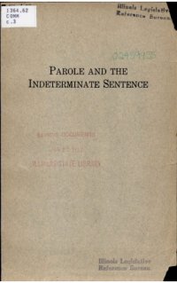 cover of the book The Workings of the Indeterminate-Sentence Law and the Parole System in Illinois: A Report to the Honorable Hinton G. Clabaugh, Chairman, Parole Board of Illinois