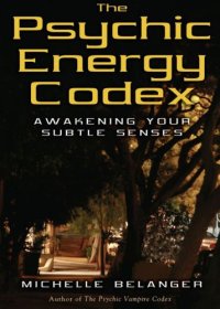 cover of the book The Psychic Energy Codex: Awakening Your Subtle Senses