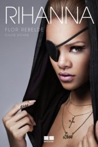 cover of the book Rihanna: Flor rebelde