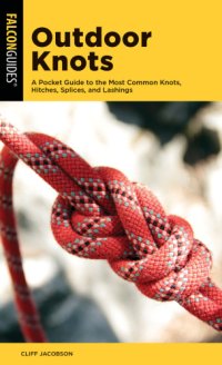 cover of the book Outdoor Knots A Pocket Guide to the Most Common Knots, Hitches, Splices, and Lashings