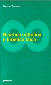 cover of the book Bioetica cattolica e bioetica laica