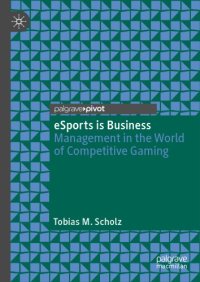 cover of the book eSports is Business: Management in the World of Competitive Gaming