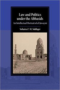 cover of the book Law and Politics under the Abbasids. An Intellectual Portrait of al-Juwayni