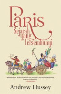 cover of the book Paris: Sejarah yang Tersembunyi