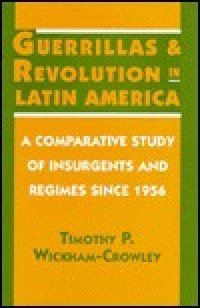 cover of the book Guerrillas and Revolution in Latin America: A Comparative Study of Insurgents and Regimes since 1956