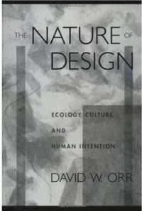 cover of the book The Nature of Design: Ecology, Culture, and Human Intention