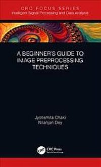 cover of the book A beginner's guide to image pre-processing techniques