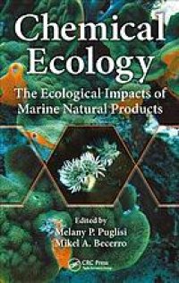 cover of the book Chemical ecology: the ecological impacts of marine natural products