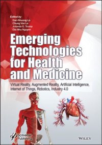 cover of the book Emerging technologies for health and medicine: virtual reality, augmented reality, artificial intelligence, internet of things, robotics, industry 4.0