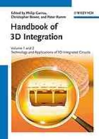 cover of the book Handbook of 3D integration: technology and applications of 3D integrated circuits / monograph