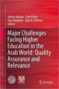 cover of the book Major Challenges Facing Higher Education in the Arab World: Quality Assurance and Relevance