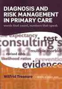 cover of the book Diagnosis and risk management in primary care words that count, numbers that speak