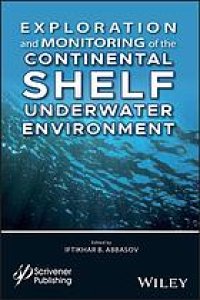 cover of the book Exploration and monitoring of the continental shelf underwater environment