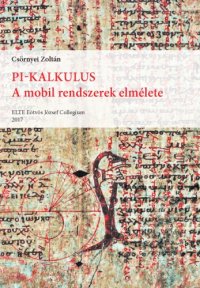 cover of the book Pi-kalkulus - A mobil rendszerek elmélete