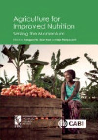 cover of the book Agriculture for improved nutrition: Seizing the momentum