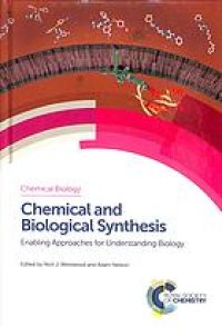 cover of the book Chemical biology: enabling approaches for understanding biology. Volume 10, Chemical and biological synthesis