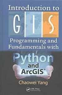 cover of the book Introduction to GIS programming and fundamentals with Python and ArcGIS®