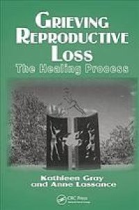 cover of the book Grieving reproductive loss: the healing process