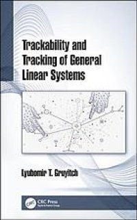 cover of the book Trackability and tracking of general linear systems