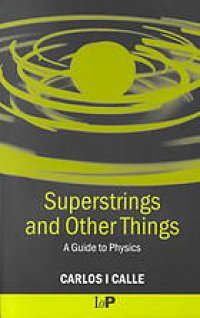 cover of the book Superstrings and other things: a guide to physics