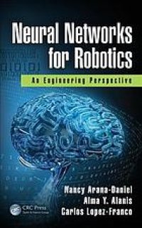 cover of the book Neural networks for robotics: an engineering perspective
