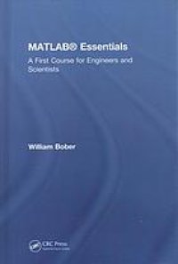 cover of the book MATLAB Essentials : A First Course for Engineers and Scientists