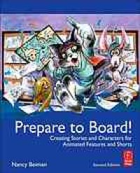 cover of the book Prepare to board!: creating story and characters for animated features and shorts