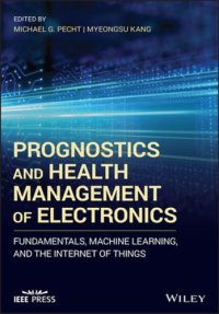 cover of the book Prognostics and health management of electronics: fundamentals, machine learning, and internet of things