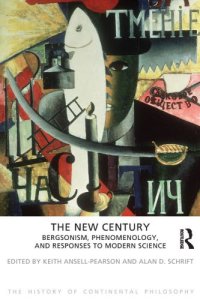 cover of the book The New Century: Bergsonism, Phenomenology and Responses to Modern Science