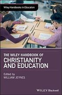 cover of the book The Wiley handbook of Christianity and education