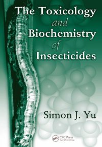 cover of the book The Toxicology and Biochemistry of Insecticides