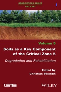 cover of the book Soils as a key component of the critical zone. 5: degradation and rehabilitation