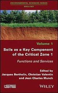 cover of the book Soils as a key component of the critical zone 1: functions and services