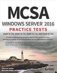 cover of the book MCSA Windows Server 2016: practice tests. Exam 70-740, exam 70-741, exam 70-742, and exam 70-743